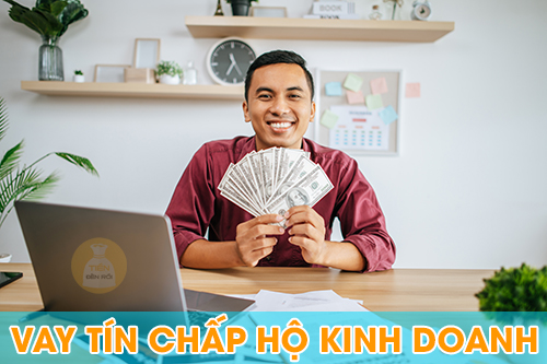 Vay tín chấp hộ kinh doanh